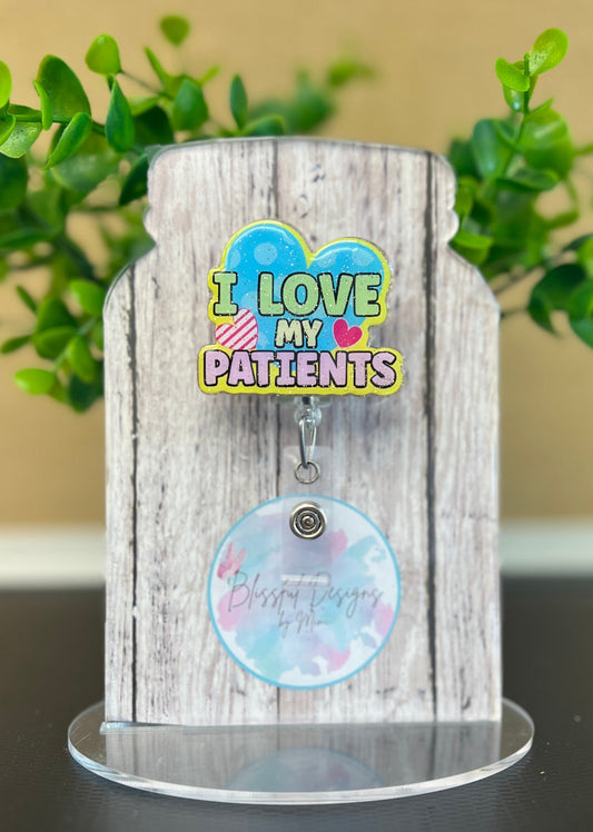 Badge Reel - I Love My Patients Badge Reel